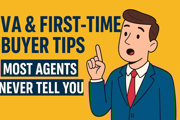 VA & First-Time Buyer Secrets Most Agents Won't Tell You (But I Will 😁)