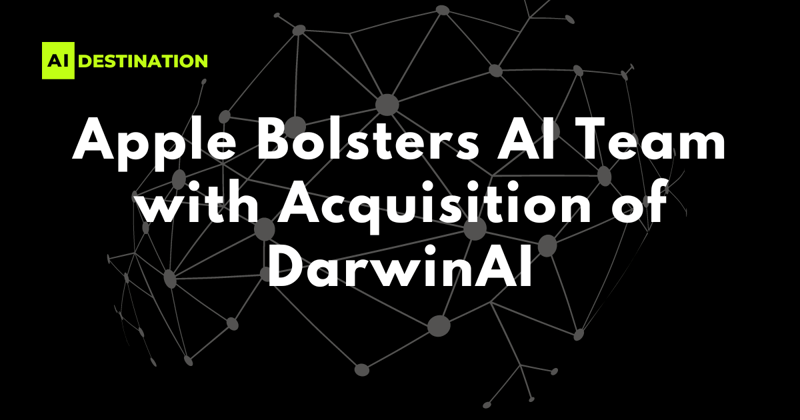 Apple Bolsters AI Team with Acquisition of DarwinAI
