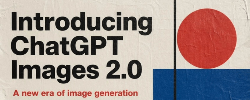 ChatGPT Images 2.0: A new era of image generation