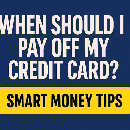 When Should I Pay Off My Credit Card???