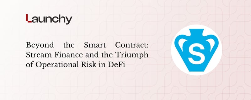 Beyond the Smart Contract: Stream Finance and the Triumph of Operational Risk in DeFi