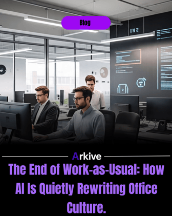 The End of Work-as-Usual: How AI Is Quietly Rewriting Office Culture