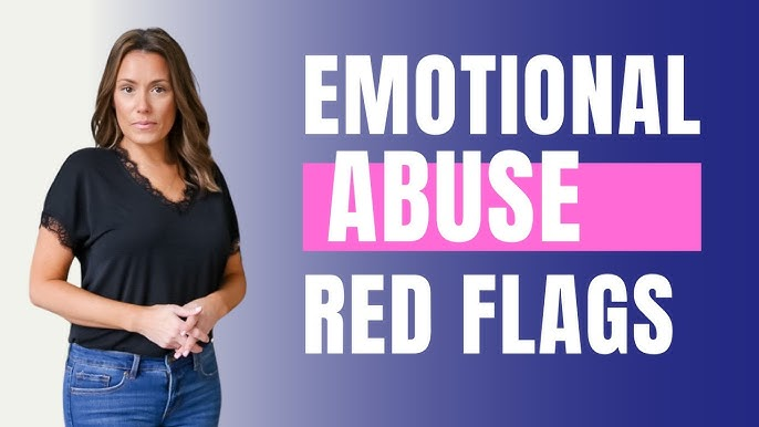 💔 Some Red Flags of Emotional Abusers