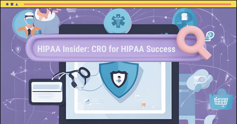  CRO for HIPAA Success