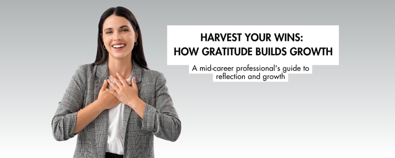Harvest Your Wins: How Gratitude Builds Growth