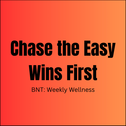 BNT: Weekly Wellness #001