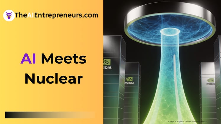 ⚡ Nvidia Backs Nuclear to Power AI