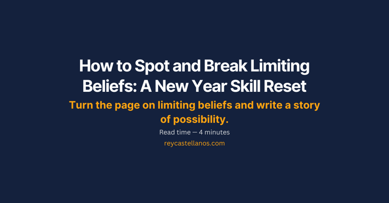 How to Spot and Break Limiting Beliefs: A New Year Skill Reset