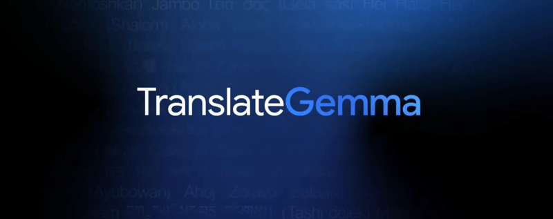 Google ships TranslateGemma for 55 languages