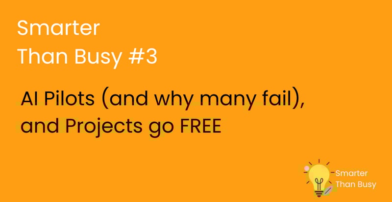 Smarter Than Busy: #3 - AI Pilots (and why many fail)