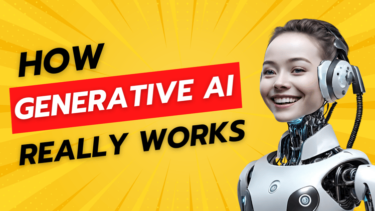 How Generative AI Really Works