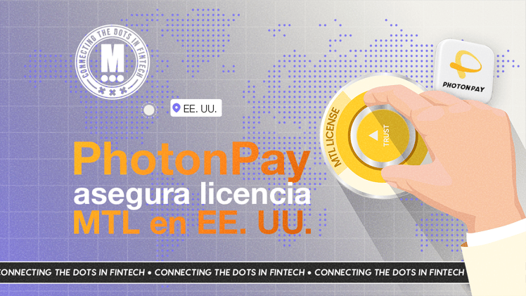 PhotonPay Obtiene la Licencia MTL en EE. UU. Mientras se Consolida Su Estrategia Global de Pagos