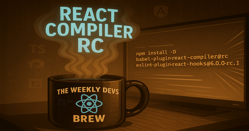 The Weekly Dev’s Brew #9 ☕