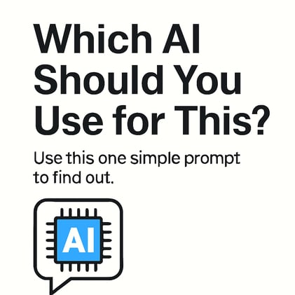Which AI Should You Use for This?