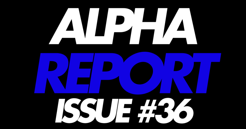 Alpha Report Issue #36