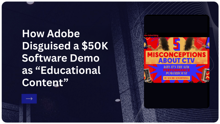 The Sneakiest B2B Sales Pitch Ever Written: How Adobe Disguised a $50K Software Demo as “Educational Content”