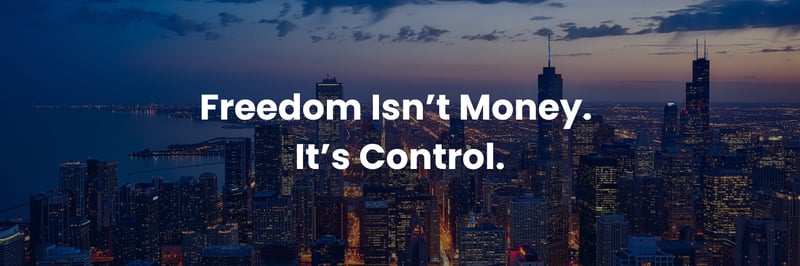 Freedom Isn’t Money. It’s Control.