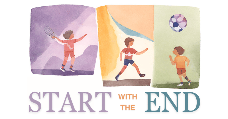 Start with the End