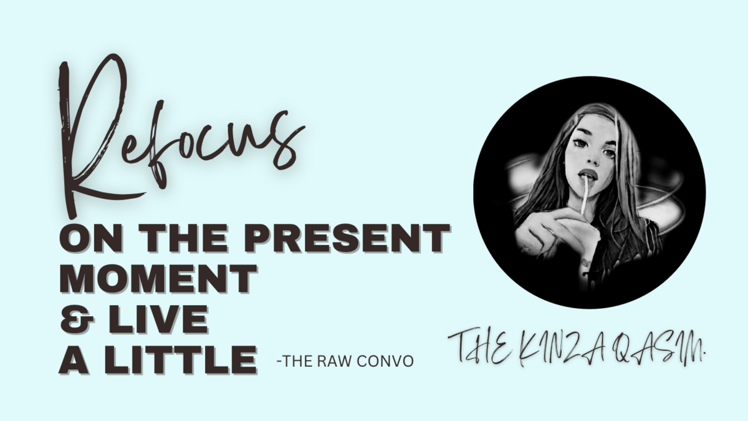 Refocus On Your Present Moment