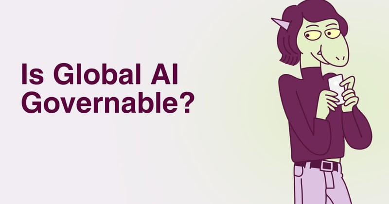 Is Global AI Governable?