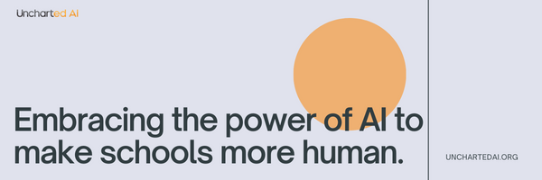 5/2 - Uncharted AI in Education Newsletter