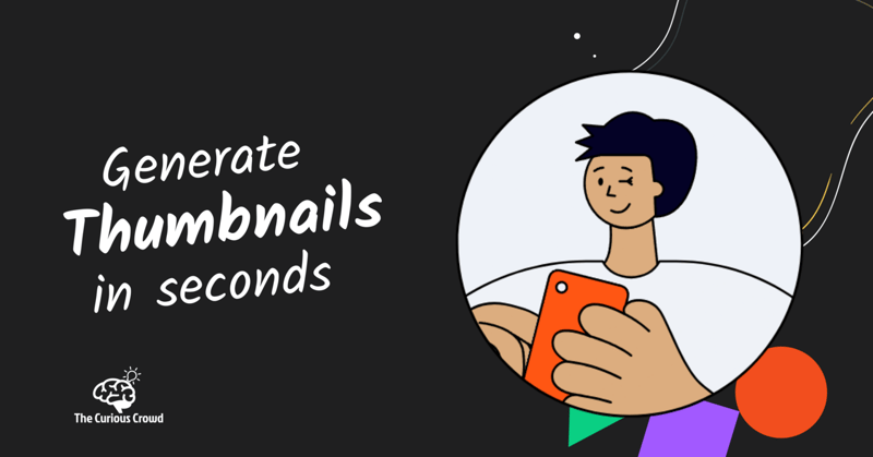 Generate Thumbnails in seconds