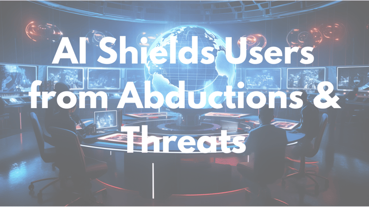 🛡️ AI Shields Users from Abductions & Threats