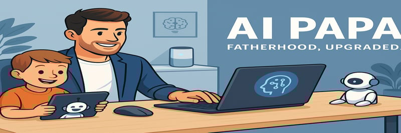 How AI Turned Me into “Super Dad” (Without Even Trying)