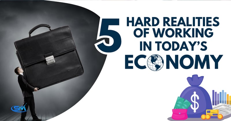 5 Hard Realities of Working in Today's Economy