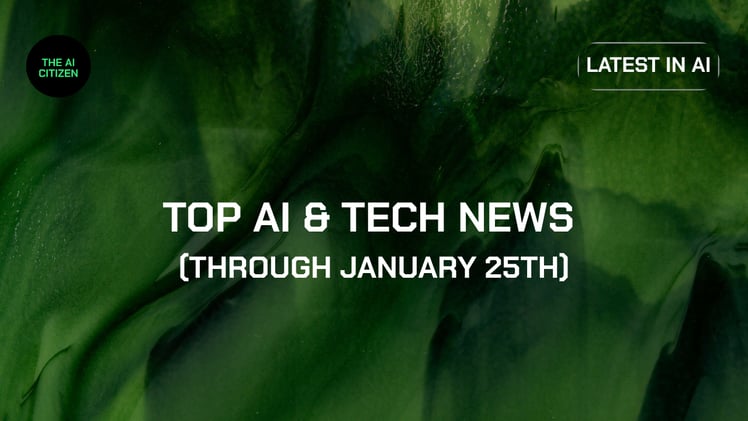 Top AI & Tech News (Through January 25th) 