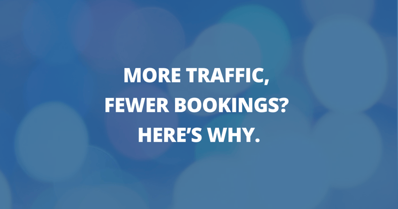 📸 More traffic, fewer bookings? Here’s why.