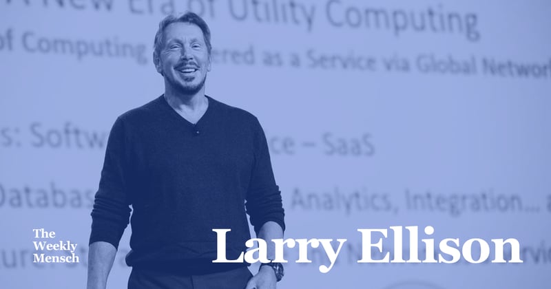 The Weekly Mensch: Larry Ellison