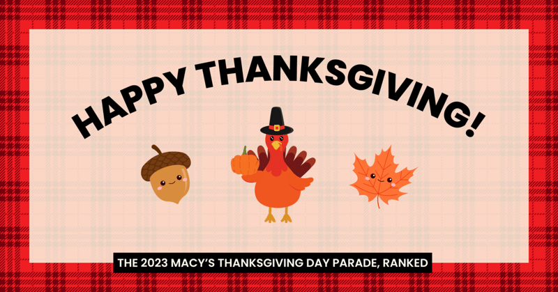 The Macy's Thanksgiving Day Parade: RANKED 🦃