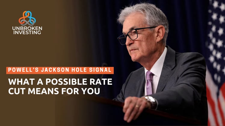 Powell’s Jackson Hole Signal: What a Possible Rate Cut Means for You
