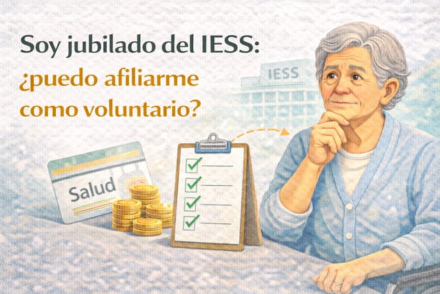 Soy jubilado del IESS: ¿puedo afiliarme como voluntario?🤔