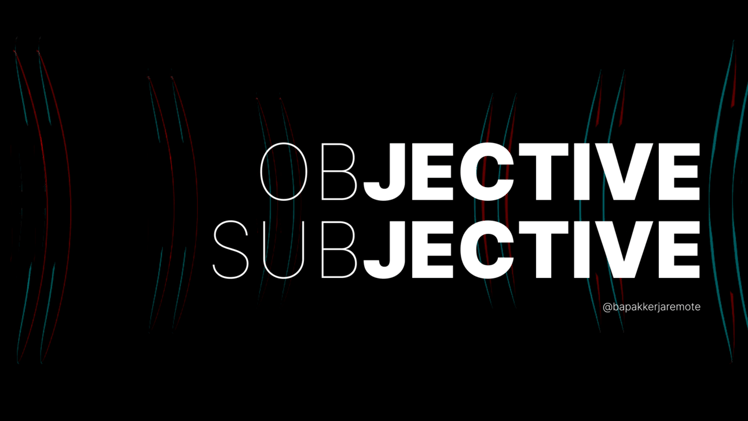 Memahami Dimensi Objektif & Subjektif
