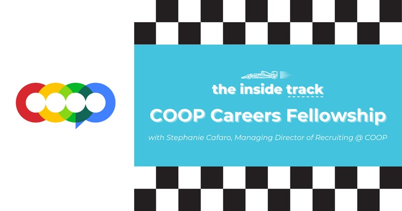 Your Complete Guide to the COOP Careers Fellowship with Stephanie Cafaro (Recruiting @ COOP)