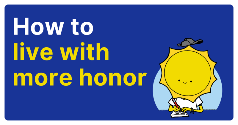 how to live with more honor