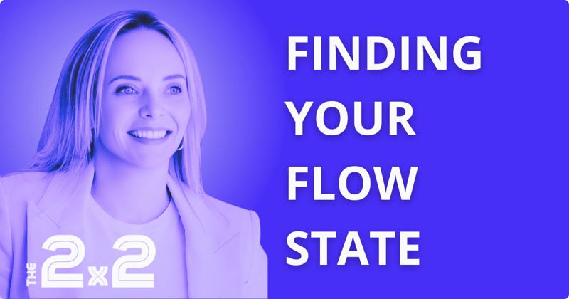 Finding Your Flow State