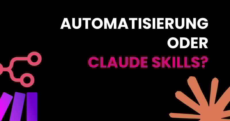 Claude-Skills vs. klassische Automatisierung am konkreten Beispiel