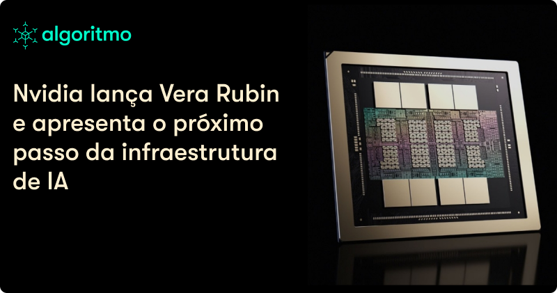 A Nvidia deu o próximo salto da computação de IA