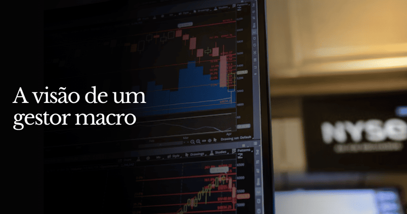 A visão de um gestor macro
