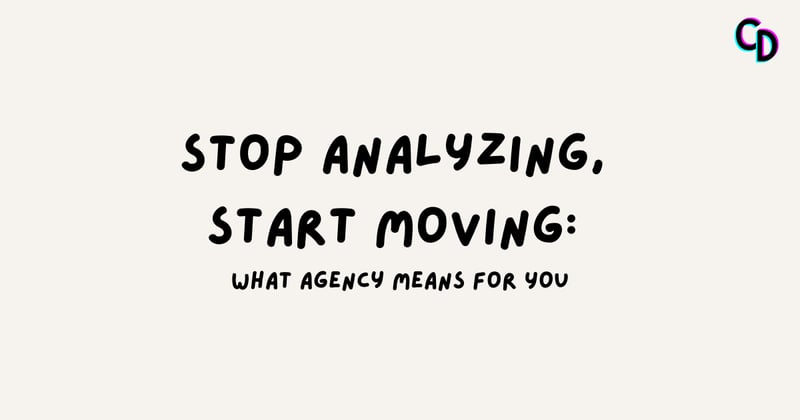Stop Analyzing, Start Moving