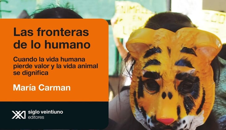 «Las fronteras de lo humano», de María Carman