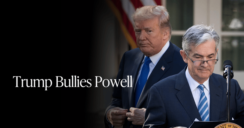 🍋 Trump Bullies Powell