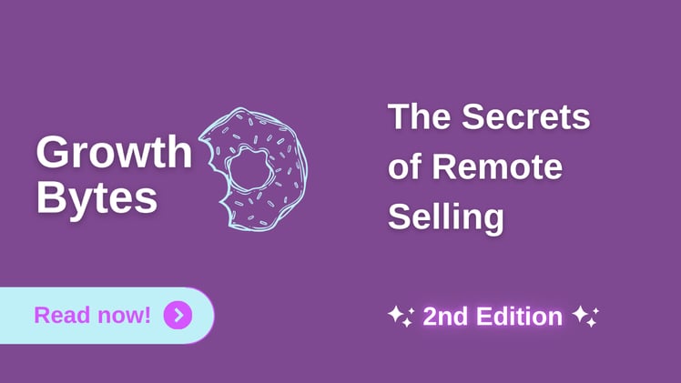 Growth Bytes #2 The Secrets of Remote Selling 