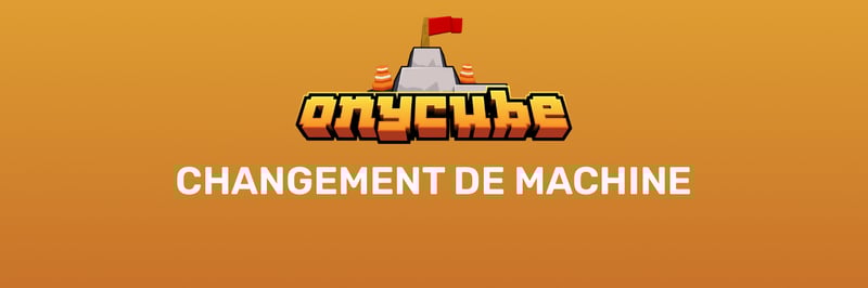 Changement de machine des serveurs OnyCube