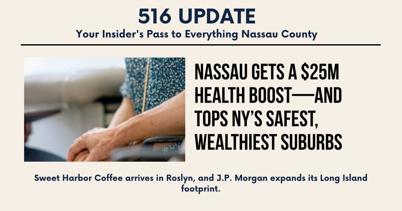 š Nassau Gets a $25M Health BoostāAnd Tops NYās Safest, Wealthiest Suburbs