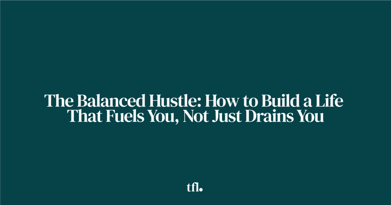 The Balanced Hustle