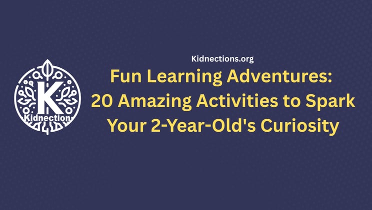 Fun Learning Adventures: 20 Amazing Activities to Spark Your 2-Year-Old's Curiosity